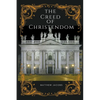 The Creed of Christendom - Paperback