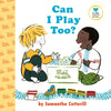 Can I Play Too? - Hardcover
