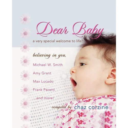 Dear Baby: A Very Special Welcome to Life - Paperback