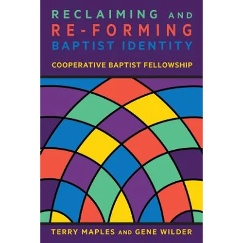 Reclaiming and Re-Forming Baptist Identity - Paperback