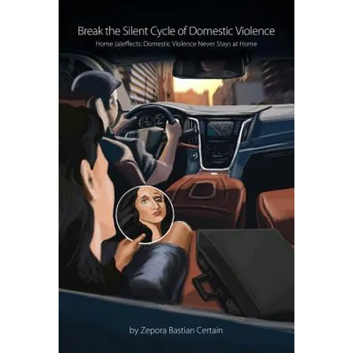 Break the Silent Cycle of Domestic Violence: Home (a)effects: Domestic Violence Never Stays at Home - Paperback