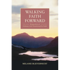 Walking Faith Forward - Paperback