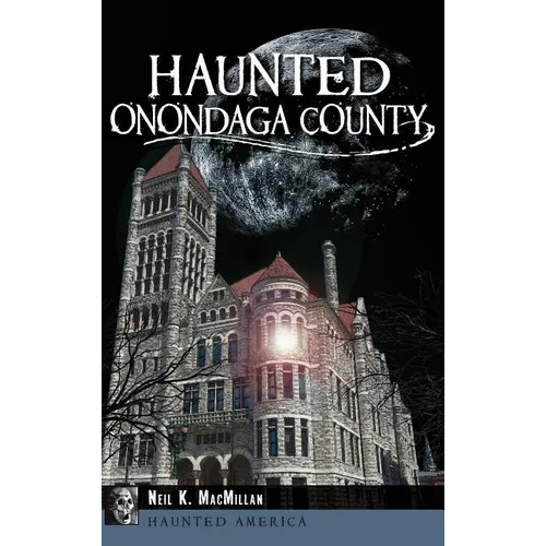 Haunted Onondaga County - Hardcover