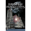 Haunted Onondaga County - Hardcover