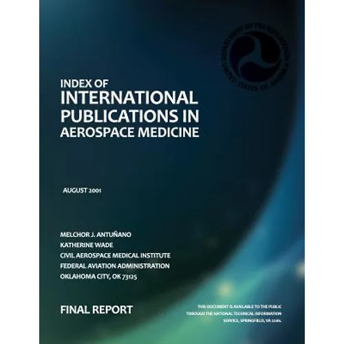Index of International Publications in Aerospace Medicine: Final Report - Paperback