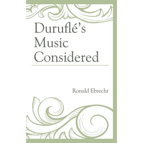 Duruflé's Music Considered - Paperback
