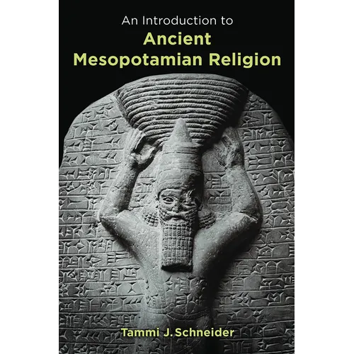 An Introduction to Ancient Mesopotamian Religion - Paperback