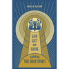 God, Gift, and Guide: Knowing the Holy Spirit - Paperback