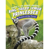 Ring-Tailed Lemur Princesses: Rulers of the Troop - Paperback