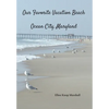 Our Favorite Vacation Beach: Ocean City, Maryland - Hardcover