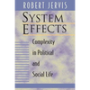 System Effects: Complexity in Political and Social Life - Paperback