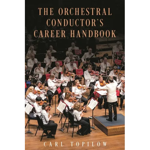 The Orchestral Conductor's Career Handbook - Paperback