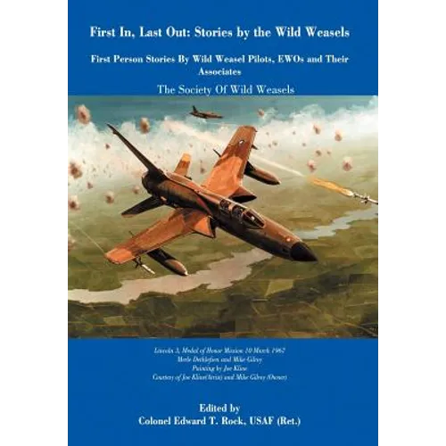 First In, Last Out: Stories by the Wild Weasels - Hardcover