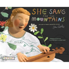 She Sang for the Mountains: The Story of Singer, Songwriter, Activist Jean Ritchie - Paperback