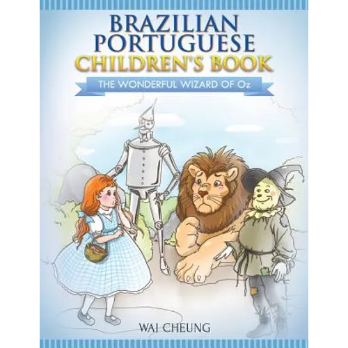 Brazilian Portuguese Children's Book: The Wonderful Wizard Of Oz - Paperback