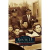 Route 15: The Road to Hartford - Hardcover