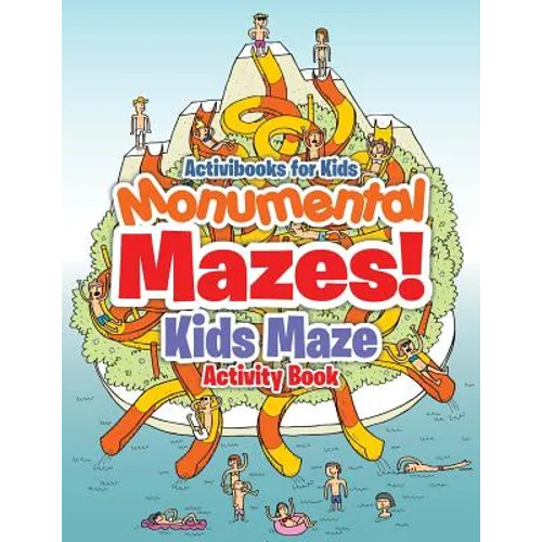 Monumental Mazes! Kids Maze Activity Book - Paperback