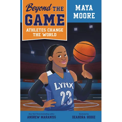 Beyond the Game: Maya Moore - Paperback