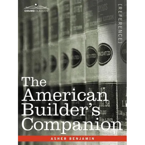 The American Builder's Companion - Paperback