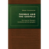Thomas and the Gospels: The Case for Thomas's Familiarity with the Synoptics - Paperback
