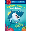 Big Shark, Little Shark Go to School - Paperback