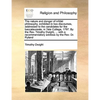 The Nature and Danger of Infidel Philosophy, Exhibited in Two Discourses, Addressed to the Candidates for the Baccalaureate, in Yale College, 1797. by - Paperback