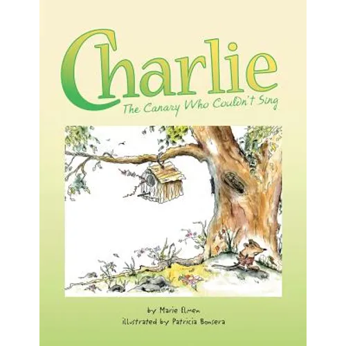 Charlie, the Canary Who Couldn't Sing - Paperback
