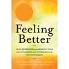 Feeling Better: Beat Depression and Improve Your Relationships with Interpersonal Psychotherapy - Paperback