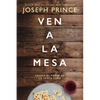 La Ven a la mesa: Desata el poder de la Santa Cena - Paperback