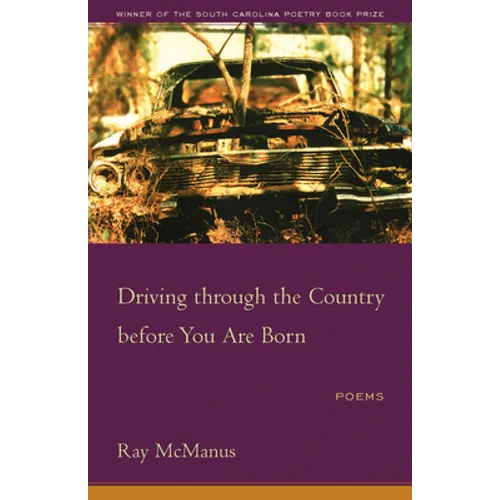 Driving Through the Country Before You Are Born: Poems - Paperback