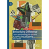 Embodying Difference: Critical Phenomenology and Narratives of Disability, Race, and Sexuality - Paperback