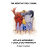 The Night of the Cougar: Memories I Could Do Without - Hardcover
