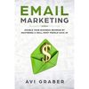 Email Marketing: Double Your Business Revenue by Mastering a Skill Most People Suck at - Paperback