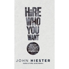 Hire Who You Want: Attract and Keep the Perfect Employees - Hardcover