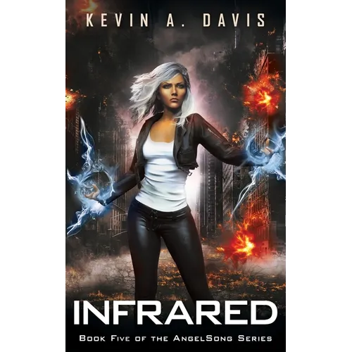 Infrared: Book Five of the AngelSong Series - Paperback