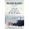 Death Need Not Be Fatal - Paperback