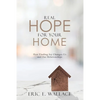 Real Hope For Your Home: How Finding Joy Changes us and our Relationships - Paperback