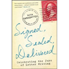 Signed, Sealed, Delivered: Celebrating the Joys of Letter Writing - Paperback