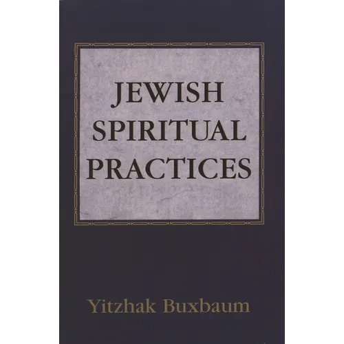 Jewish Spiritual Practices - Paperback