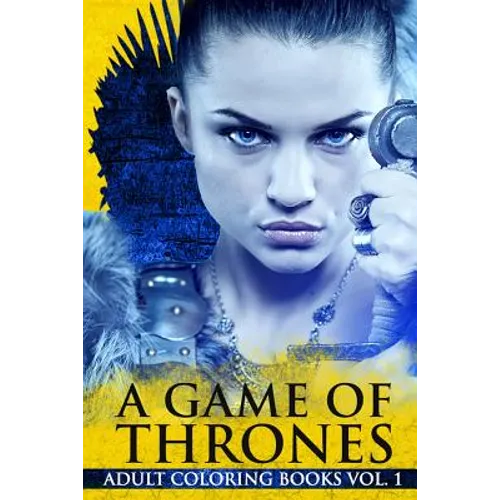 A Game Of Thrones Adult Coloring Books - Paperback