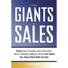 The Giants of Sales: What Dale Carnegie, John Patterson, Elmer Wheeler, and Joe Girard Can Teach You about Real Sales Success - Paperback