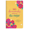 180 Devocionales Para Un Día Mejor: Ánimo E Inspiración Para La Mujer - Hardcover