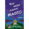 You Were Always Magic - Paperback