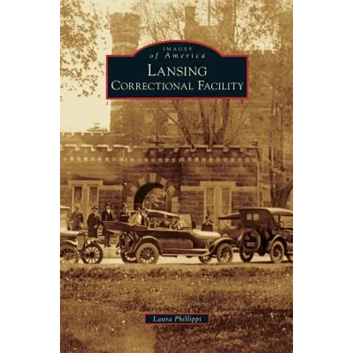 Lansing Correctional Facility - Hardcover