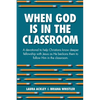 When God is in the Classroom - Paperback