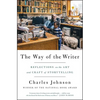 The Way of the Writer: Reflections on the Art and Craft of Storytelling - Paperback