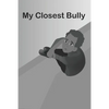 My Closest Bully - Paperback