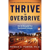Thrive In Overdrive: How to Navigate Your Overloaded Lifestyle - Paperback