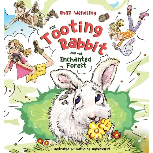The Tooting Rabbit and the Enchanted Forest - Hardcover