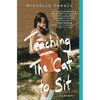 Teaching the Cat to Sit - Paperback